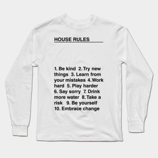 House Rules Long Sleeve T-Shirt